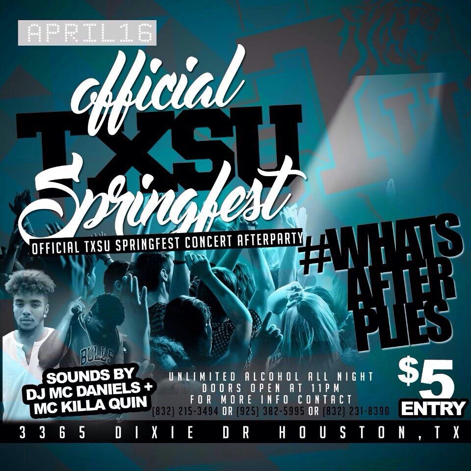 MACKGEE_SK's tweet photo. 🚨 TONIGHT❗🚨
APRIL 16th !! 👀🤔😎 #WhatsAfterPlies 🎬🎥 ‼️ UNLIMITED LIQUOR ALL NIGHT + $5 ENTRY #TxSU #TxSuSpringFest2k16 https://t.co/Xsrn16rRfN
