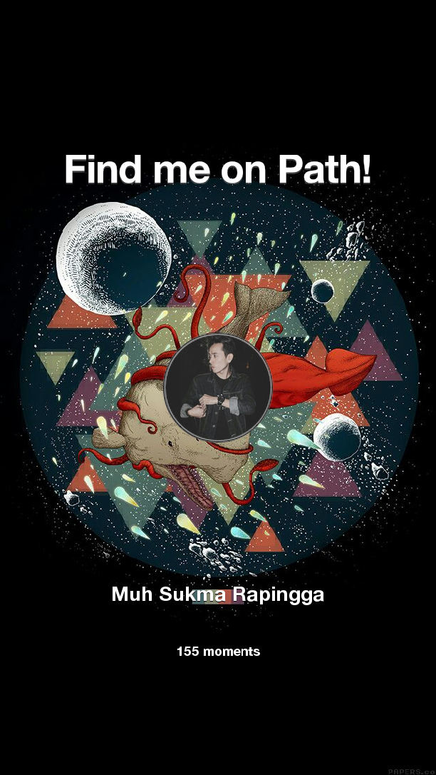Find me on #Path now! Go to path.com/profile/2gLT3z
