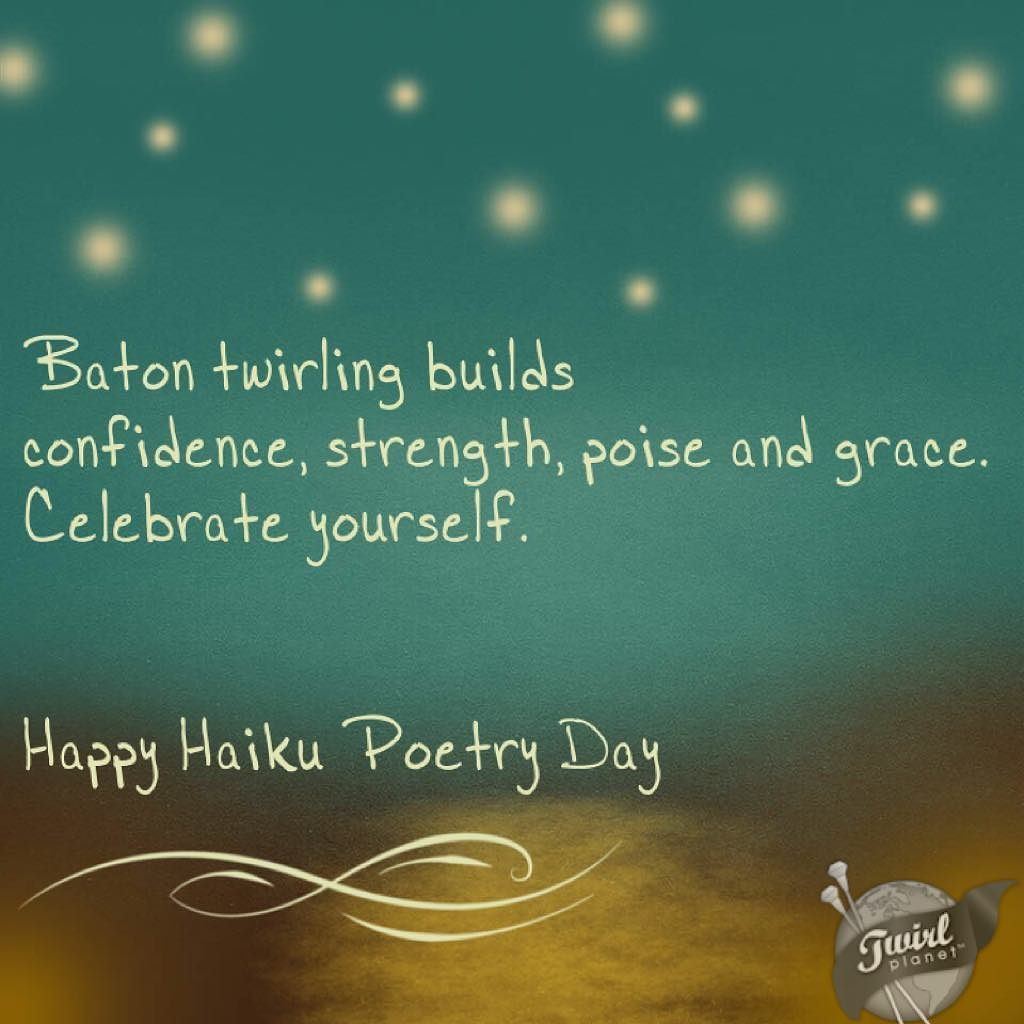 TwirlPlanet's tweet image. #batontwirling Happy #haikupoetryday 🙂 Here's one we wrote. They are fun and pretty easy. … ift.tt/1p9JkXh