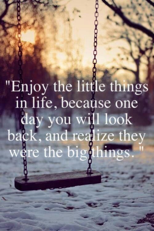 Enjoy the little things in life…