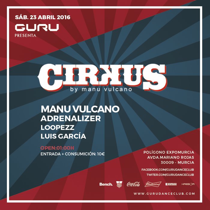 Sábado 23 de Abril <a href="/gurudanceclub/">Guru Dance Club</a> presenta CIRKUS con <a href="/manu_vulcano/">Manu Vulcano</a>, Adrenalizer, <a href="/Loopezz_MP/">Loopezz</a> y <a href="/LuisGarcia_Dj/">Luis García</a>