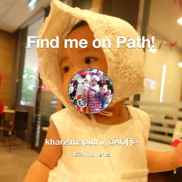 Find me on #Path now! Go to path.com/profile/2tgBeu