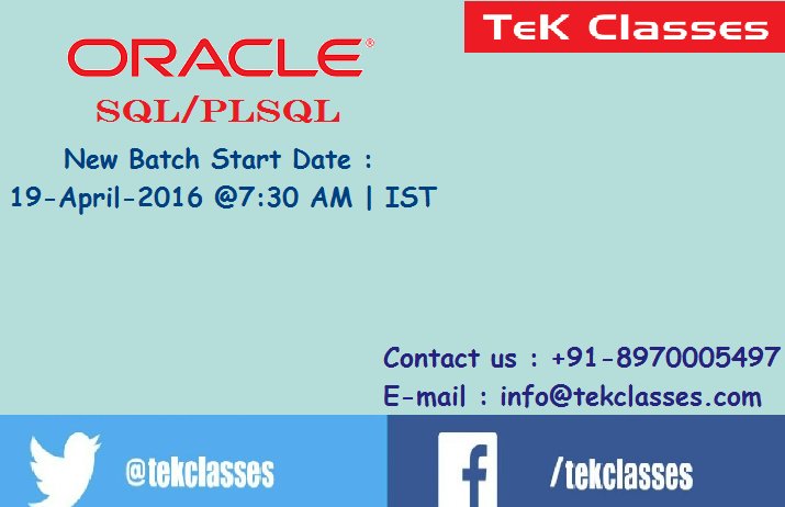 tekclasses's tweet image. #Oracle_SQL_PLSQL New Batch going to start from 19-4-2016 @7:30 AM | IST
Visit below link-
tekclasses.in