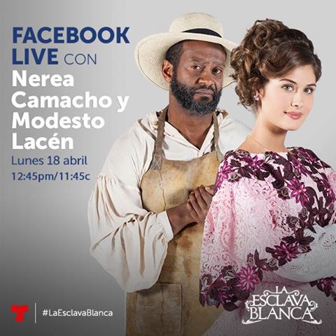 No te pierdas el Facebook Live HOY con @ModestoLacen y <a href="/NereaOficial/">Nerea Camacho</a>- sigue todo por Facebook.com/LaEsclavaBlanc…