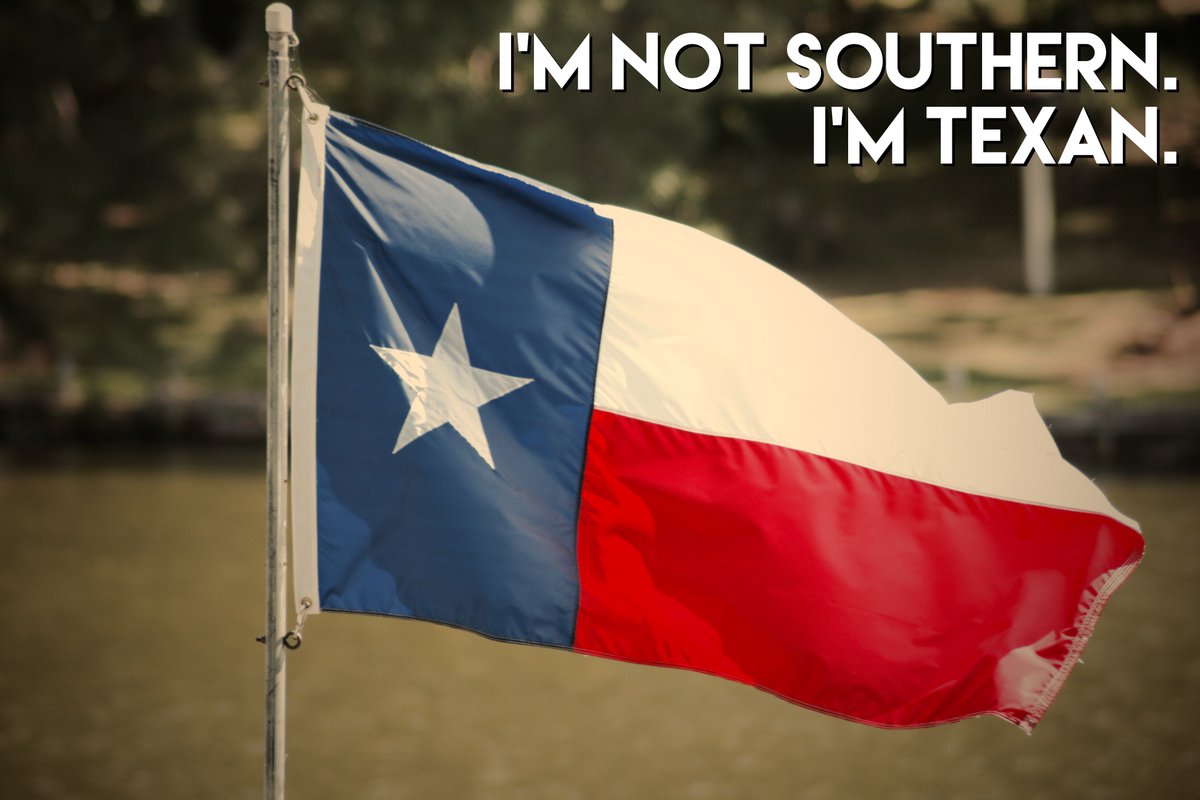 TexasHumor's tweet photo. I'm not Southern. I'm Texan. https://t.co/LlNrMEdRMP