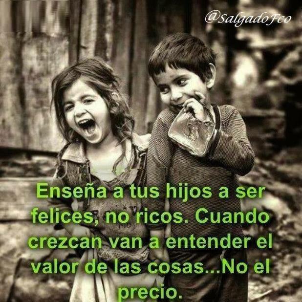 BelenArcones's tweet photo. Enseña a tus hijos a ser felices, no ricos. Cuando crezcan aprenderán el valor de las cosas, no el precio https://t.co/vH1mhrj0Xj