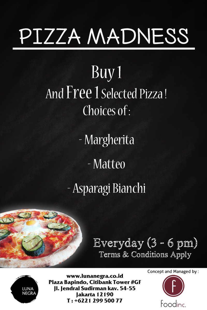 Starts Tomorrow! Buy any kind of our Pizza &amp; FREE selected Pizza! Valid Everyday, 3-6PM (Dine in &amp; Take away).