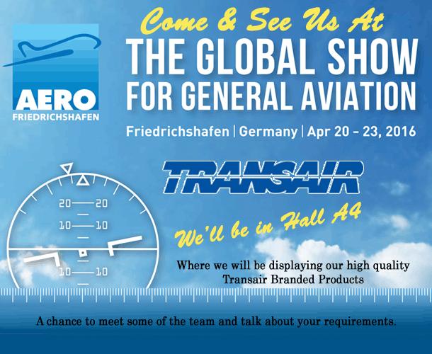 Come &amp; see us at AERO Friedrichshafen in Germany April 20-23
We are in Hall A4 selling Transair Quality Products!