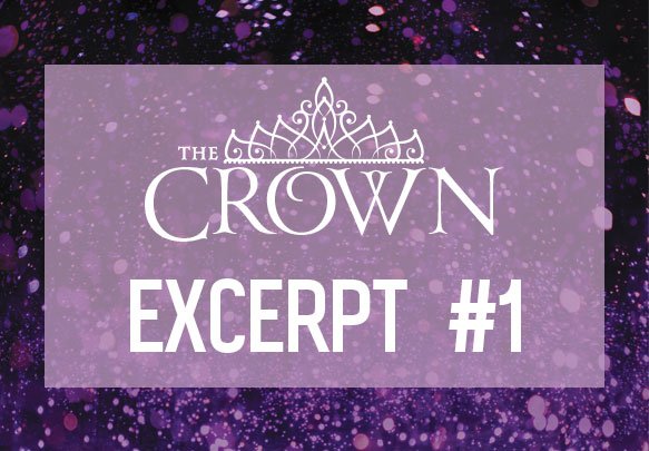 #CountdownToTheCrown! Today's gift to you: an excerpt from THE CROWN by <a href="/kieracass/">Kiera Cass👑</a>!  bit.ly/1VAYDGt