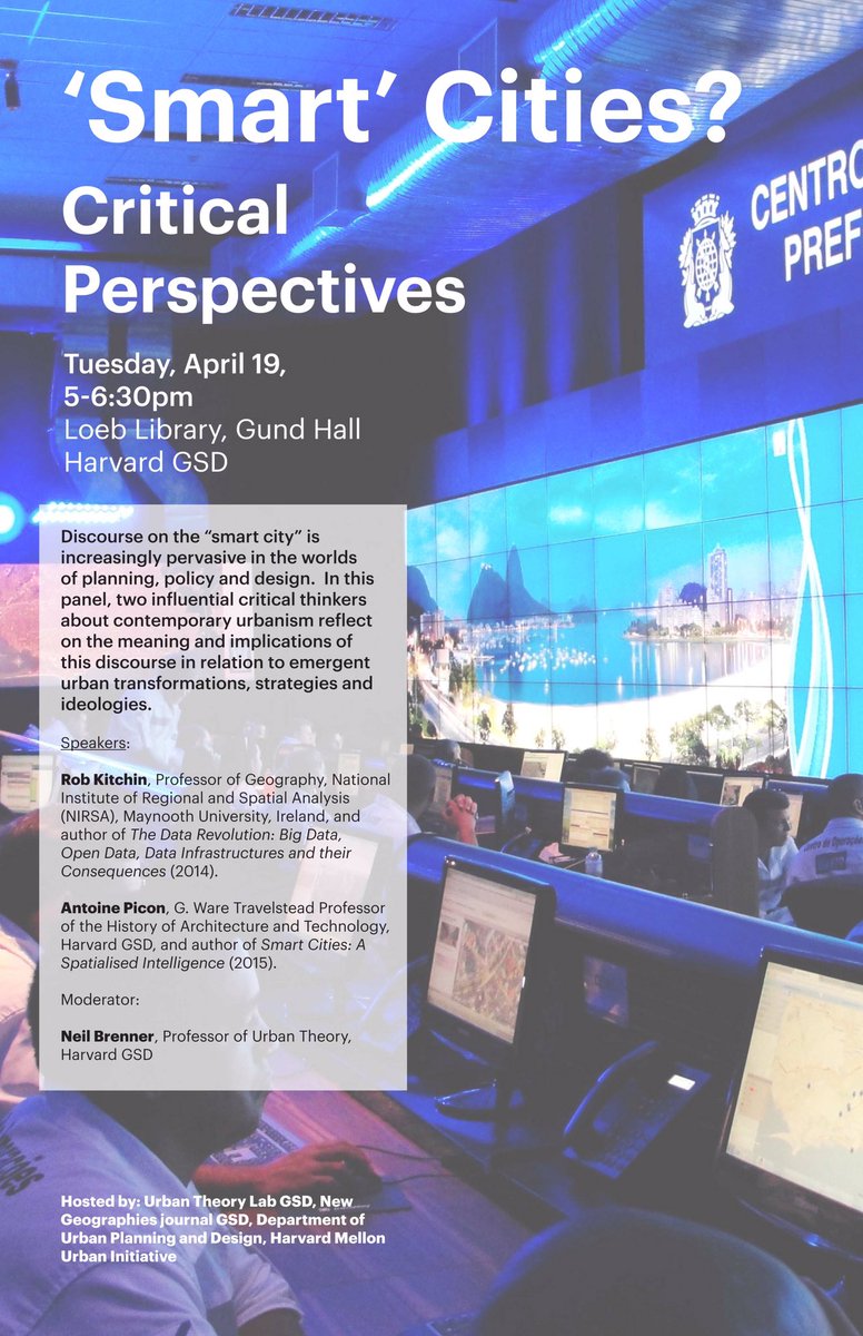 Today <a href="/RobKitchin/">Rob Kitchin</a> in conversation w/ Antoine Picon &amp; @UrbanTheoryLab | 5pm | Loeb Library <a href="/HarvardGSD/">Harvard GSD</a> #SmartCities