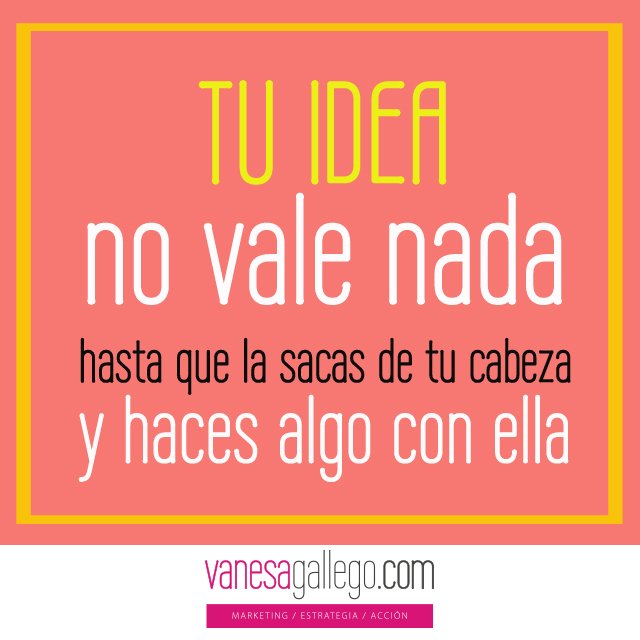 vanesagm's tweet photo. Quedándose en tu cabeza esa idea no cambia vidas, no roba corazones, no se convierte en una #MarcaPoderosa https://t.co/T42aaSC2RY