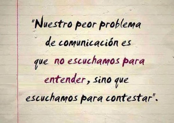 BelenArcones's tweet photo. Nuestro peor problema de comunicación es que no escuchamos para entender, sino que escuchamos para contestar https://t.co/ZIxk8nuSko