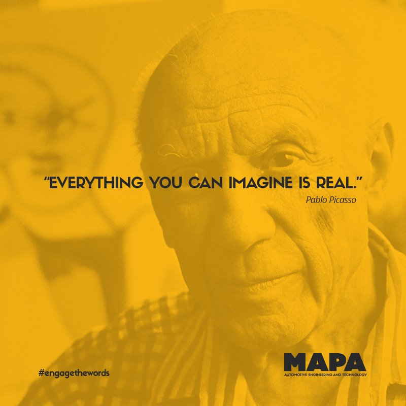 mapaautomotive's tweet photo. “Everything you can imagine is real.” Pablo Picasso #engagethewords #MAPAAutomotive #engage #quoteoftheday #picasso https://t.co/C6hU9AD23s