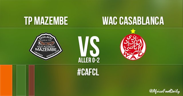 Ligue des champions de la CAF : Le #TPMazembe doit s'imposer avec plus de 3 buts face au #WAC Casablanca. #CAFCL