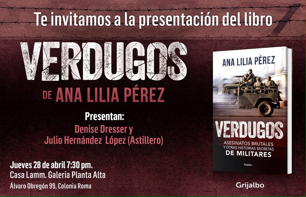 DeniseDresserG's tweet photo. Va invitación a presentación d libro importante sobre Ejército/tortura 28 abril 7:30 pm Casa Lamm. Nos vemos allí. https://t.co/TU6LPtlvzQ