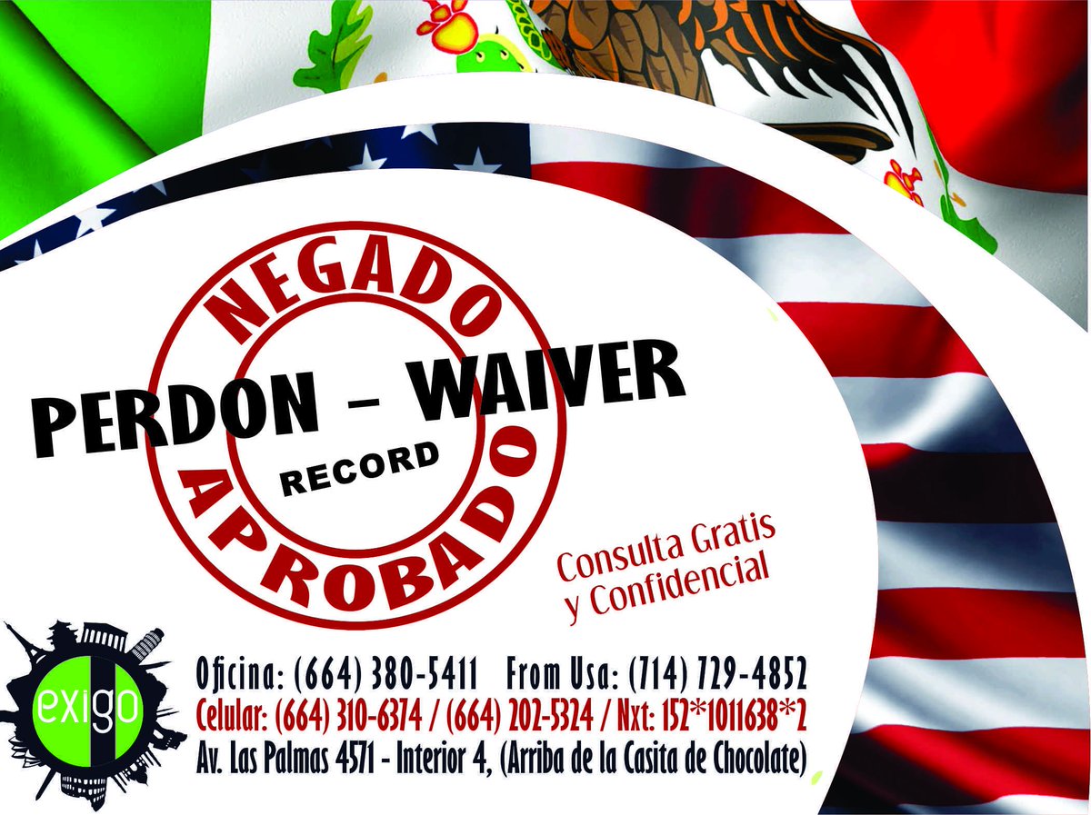 Perdón para Visa o Residencia
Cita sin costo (664) 310-6374 HORARIO: Lun-Sab 9-2pm