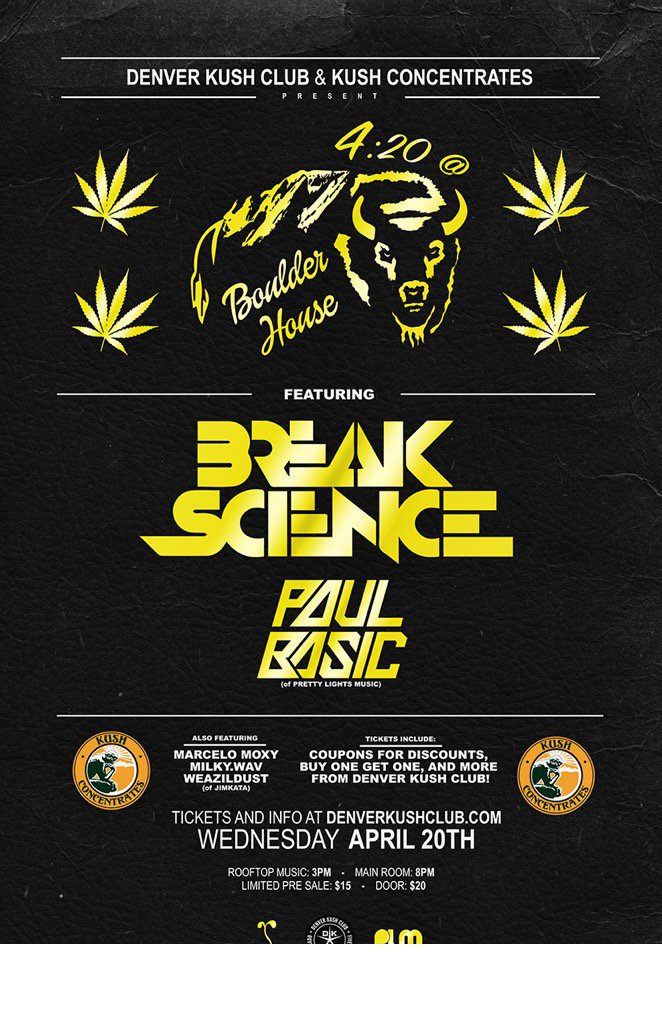 EuphonicP's tweet image. RT for a chance to #WIN #FREE #TIX to @breakscience today at @Boulder_House w @PaulBasic @marcelomoxy #happy420 #CO