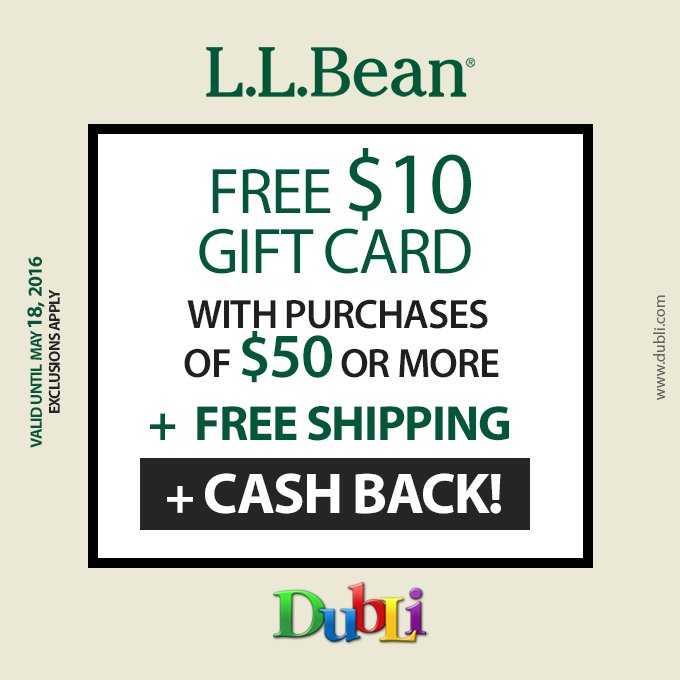 Receive a Free $10 Gift Card with a purchase of $50 or more at L.L.Bean! Plus enjoy Free Shipping.  #dubli #cashback