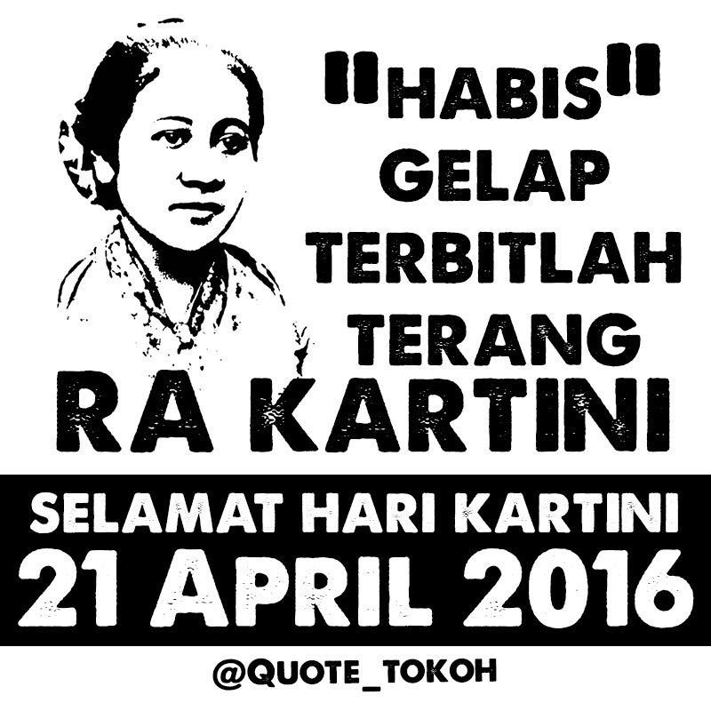 Quote_Tokoh's tweet photo. Selamat hari Kartini 21 April 2016. https://t.co/sPfaG1yiuq