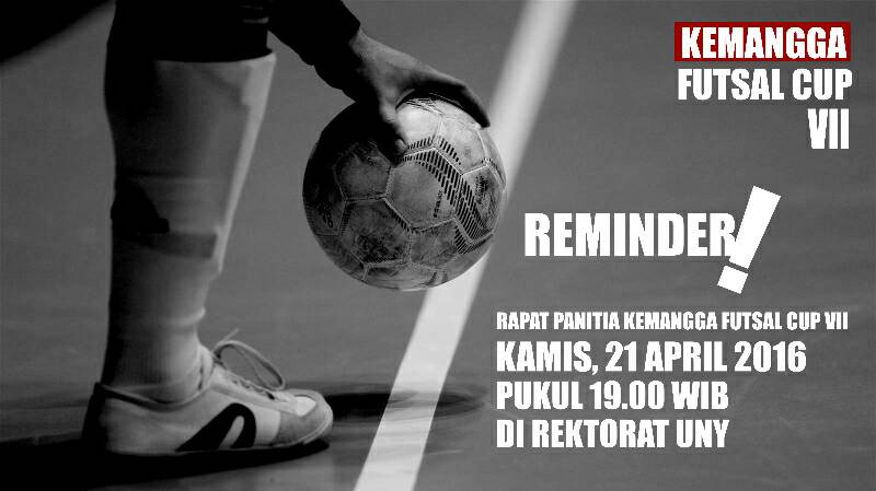 Rapat panitia Kemangga Futsal cup VII:
Kamis 21 April 2016.
Pukul 19.00 WIB.
Di rektorat UNY.
Yuh merapat lur😁