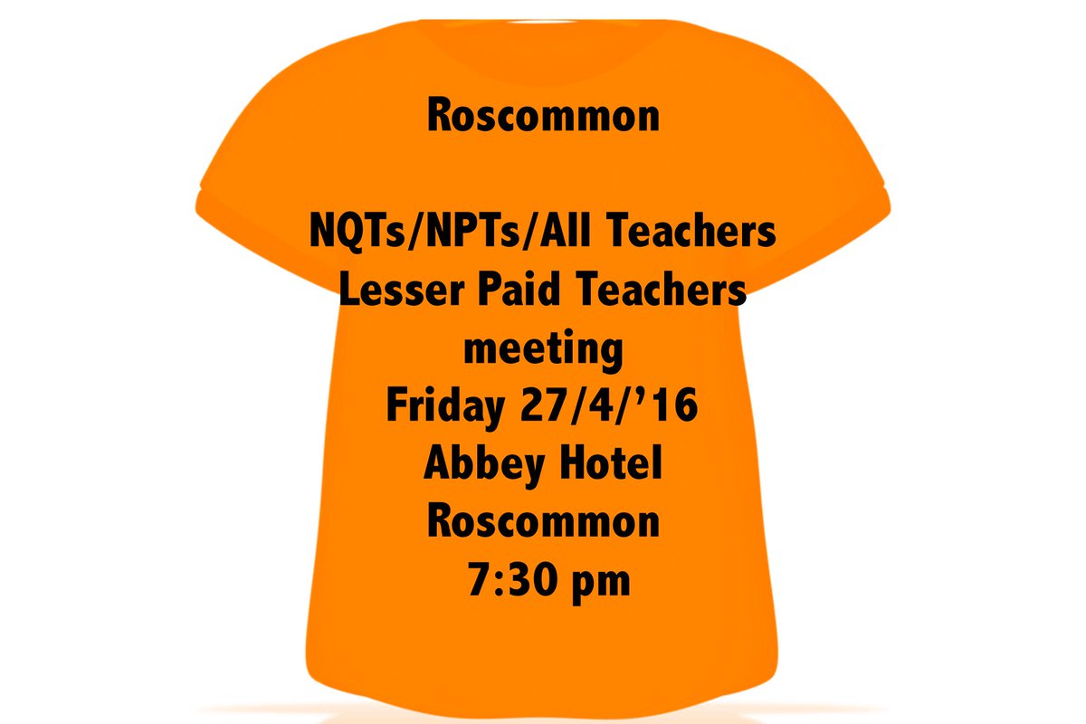#RoscommonHour Newer Ts NQT/NPT/Lesser Paid Teacher meeting.Friday 27 Apr. Abbey Hotel Roscommon 7:30 pm #edchatie