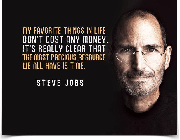 thetouchtime's tweet image. It's really clear that the most precious resource we all have is time. 

-Steve Jobs
