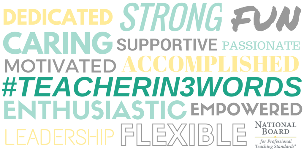 national board on twitter how would you describe a teacher in 3 words share your response using the hashtag teacherin3words nbpts