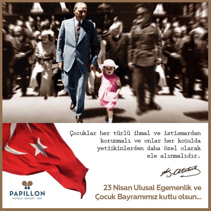 23 Nisan Ulusal Egemenlik ve Çocuk Bayramınız kutlu olsun!
papillon.com.tr 
#papillonhotels