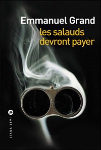 Les salauds devront payer, titre imparable, polar imparable. Recommandé par <a href="/carnetaspirales/">LE CARNET A SPIRALES</a> bit.ly/1T2UsgA