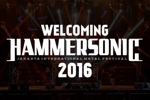 Pagelaran Hammersonic 2016 sukses digelar tanggal 16 dan 17 April 2016  kemarin di Eco park/ Ancol, Jakarta Utara