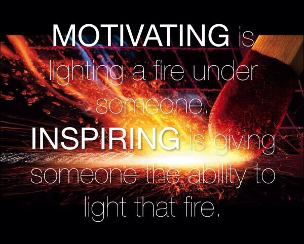 JimSpivey3's tweet photo. The difference between motivating and inspiring has to do with where the fire comes from and how sustainable it is. https://t.co/sRhjCR3tin