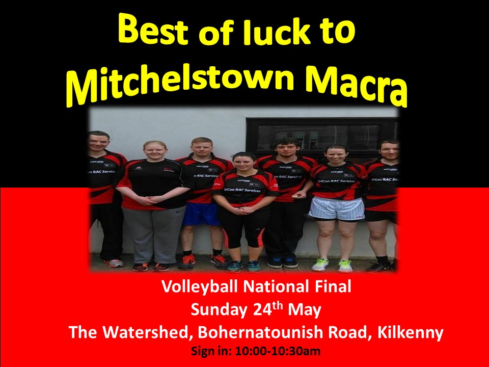 Best of luck to our <a href="/MtownMacra/">Mitchelstown Macra</a> Volleyball team representing <a href="/AvondhuMacra/">Avondhu Macra</a> in the national final in Kilkenny Sunday!