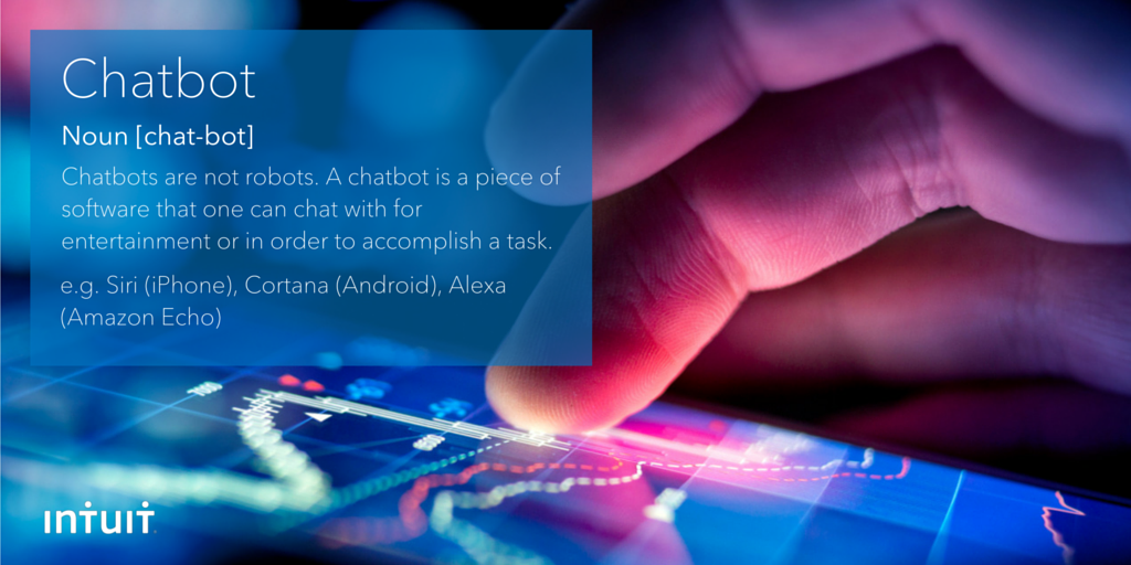 Intuit's tweet photo. #TechTermsDefined: Whether you have a question that needs an immediate answer or just want a friendly chat, chatbot. https://t.co/HJSX4d7J0I