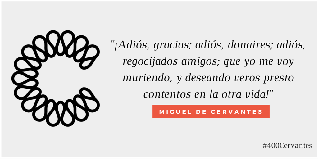 400Cervantes's tweet photo. Estas fueron las últimas palabras que escribió #Cervantes. #FrasesCervantinas #400Cervantes https://t.co/5CiuaZ65Uf