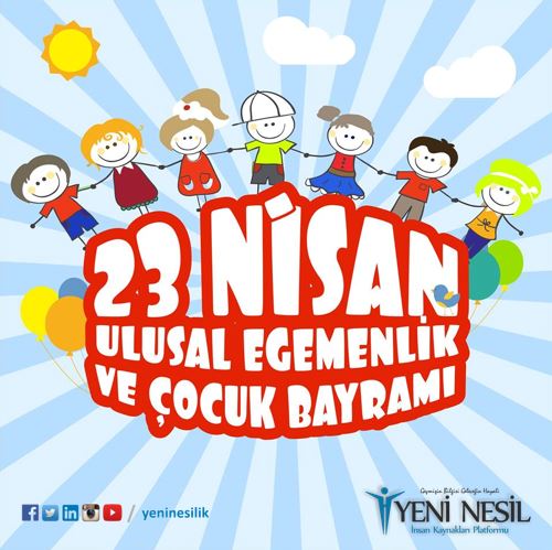 Ey yükselen yeni nesil, gelecek sizindir! #23NisanKutluOlsun