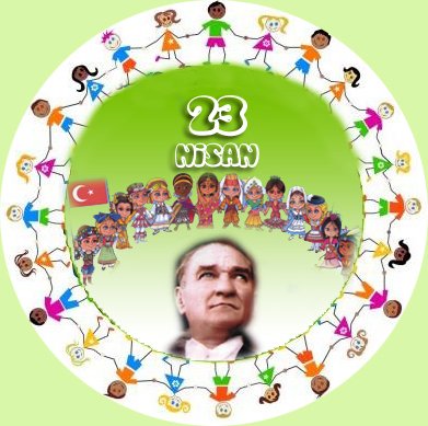 . 23 Nisan Ulusal Egemenlik ve Çocuk Bayramımız Kutlu Olsun.