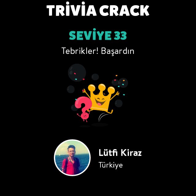 Lütfi Kiraz Trivia Crack 'de 33 seviyesine geçti! - triviacrack.com/tr/landing
