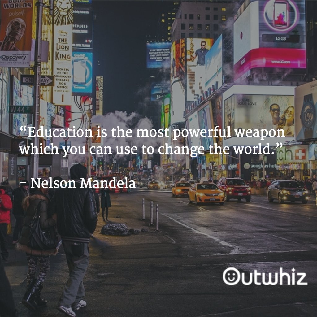andrewkwan8888's tweet image. “Education is the most powerful weapon which you can use to change the world.”
- Nelson Mandela #edtech @outwhiz