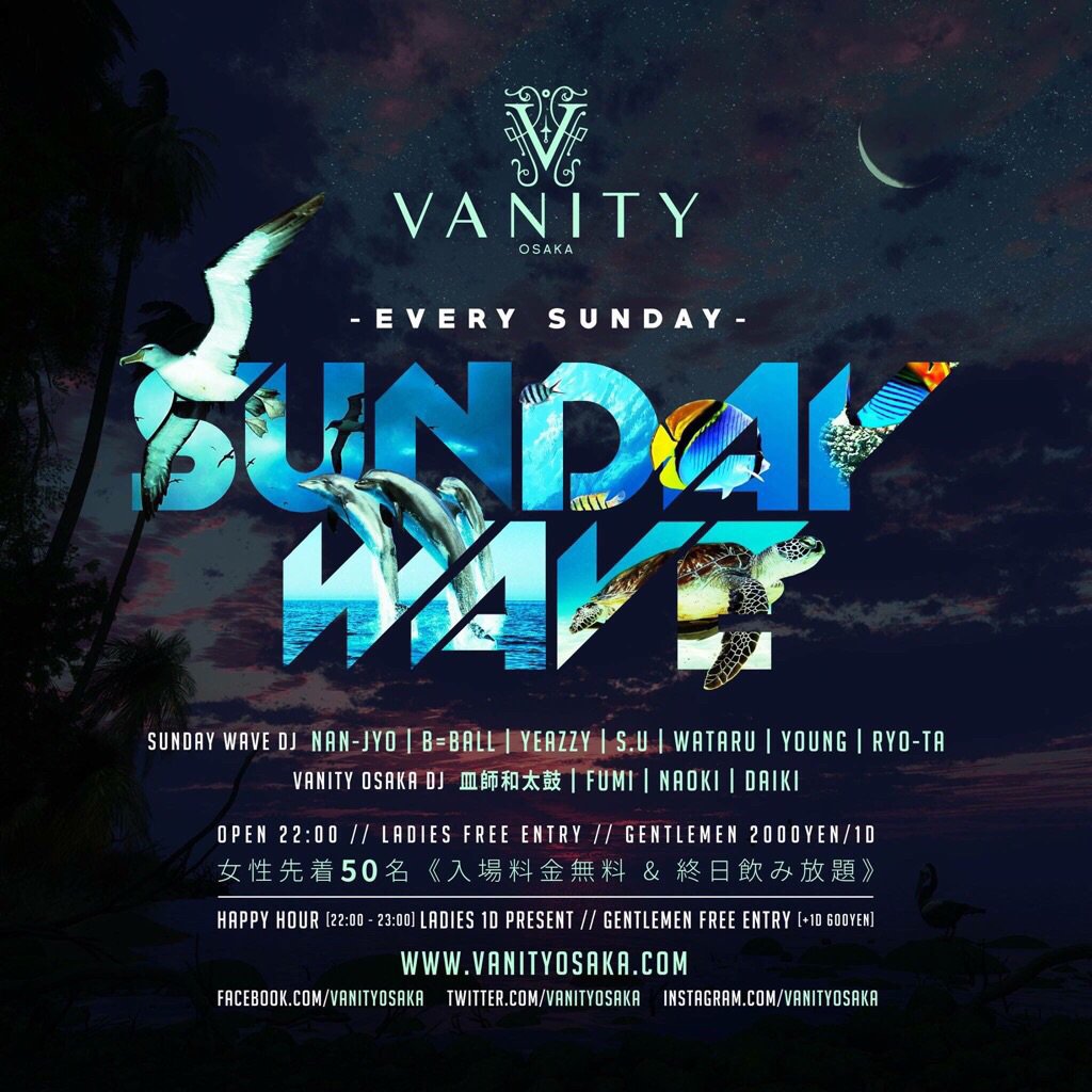 djbball's tweet image. 今夜はVANITY OSAKAにて毎週日曜SUNDAY WAVEです✔️✔️✔️皆さんお待ちしていまっす！！！