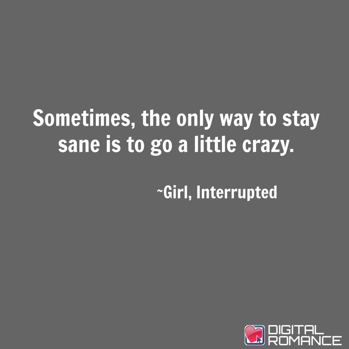 digital_romance's tweet photo. Sometimes, the only way to stay sane is to go a little crazy. #sane #life #QOTD https://t.co/nYcUV93I7n