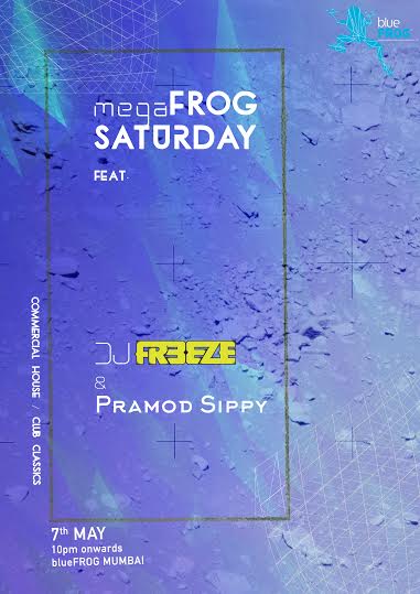 theblueFROG's tweet photo. #Mumbai, it's the #megaFROG #Saturday! @Pramodsippy + #DJFreeze to take over the decks tonight 10 pm onwards! https://t.co/D2YvNwI2kU