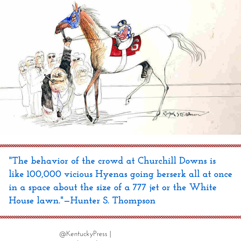 KentuckyPress's tweet photo. #KyDerby #Traditions: @SteadmanArt + #HunterSThompson #kyderby2016 #Decadent #Depraved #KYborn #KYbred https://t.co/naWh4WooBz