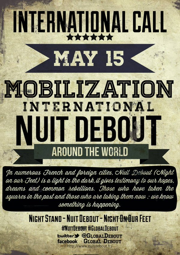 We call for a <a href="/GlobalDebout/">Global NuitDebout</a> on #15MayDebout ! <a href="/BlockupyBerlin/">Blockupy Berlin</a> <a href="/OccupyWallStNYC/">Occupy Wall Street with a General Strike</a> <a href="/15MBcn_int/">15MBcn_int</a>