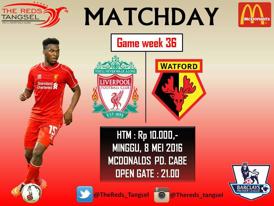 #InfoNobar Liverpool vs Watford, minggu 8 mei 2016 at McD pondok cabe open gate 21.00, htm 10k #YNWA #BiasainNobar