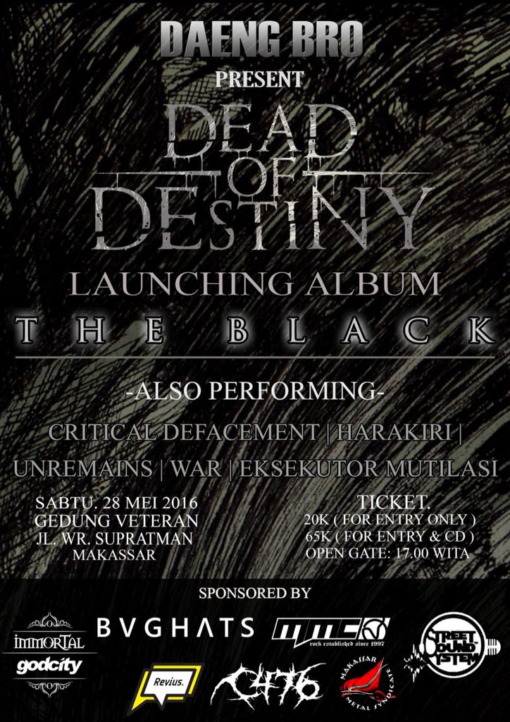 Dead of Destiny launching album "The Black", Sabtu 28 Mei 2016 di Gedung Veteran, Jl. W.R. Supratman, Makassar!