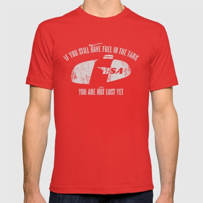 designteez's tweet image. If you still have fuel, you're not lost! #Tshirt #tank #bsa #motorcycle #bikerlife bit.ly/1TwU0Yg