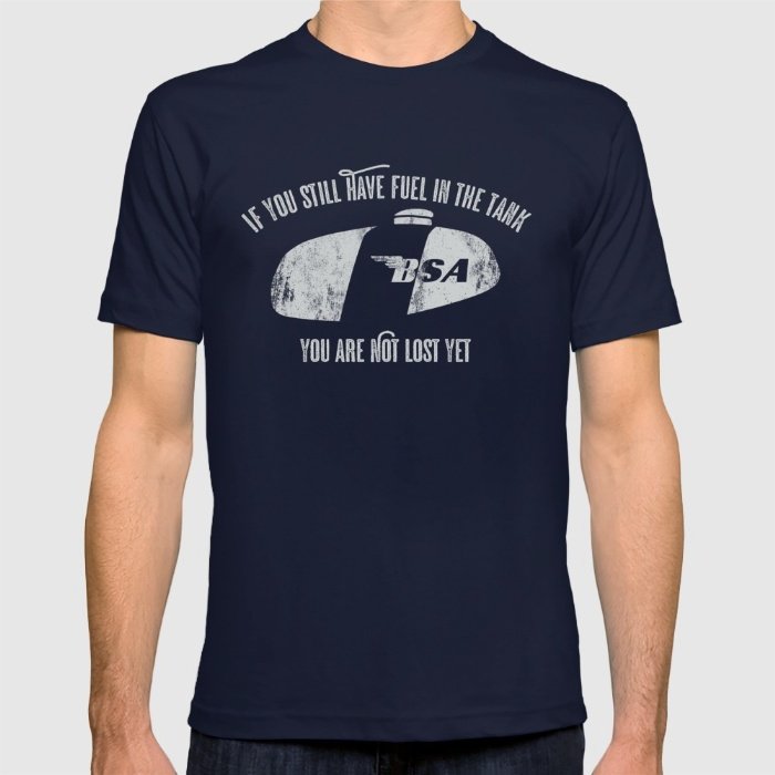 designteez's tweet image. If you still have fuel, you're not lost! #Tshirt #tank #bsa #motorcycle #bikerlife bit.ly/1TwU0Yg
