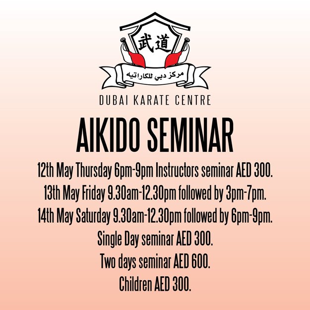 DubaiKarate's tweet image. Take part in - The Friendship Seminar of the Year! #Aikido #dubaikaratecentre #dubaikarate #martialarts