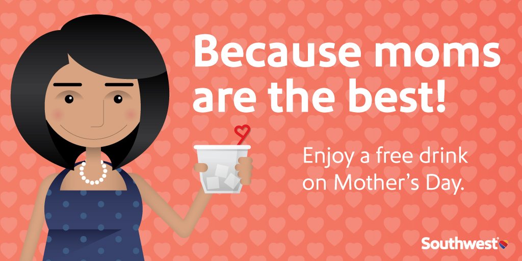 SouthwestAir's tweet photo. For all our moms onboard today, don't forget to ask for a premium beverage on us! (21+) https://t.co/jBEUnpx5wf