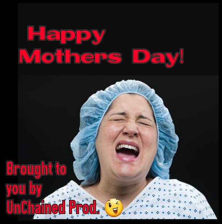 UnChainedProd_'s tweet photo. On behalf of #UnChainedProd. 
HAPPY MOTHER'S DAY! 
#happymothersday #HappyMothersDayWeekend #HappyMothersDay5sosMoms https://t.co/kgrybZHD4u